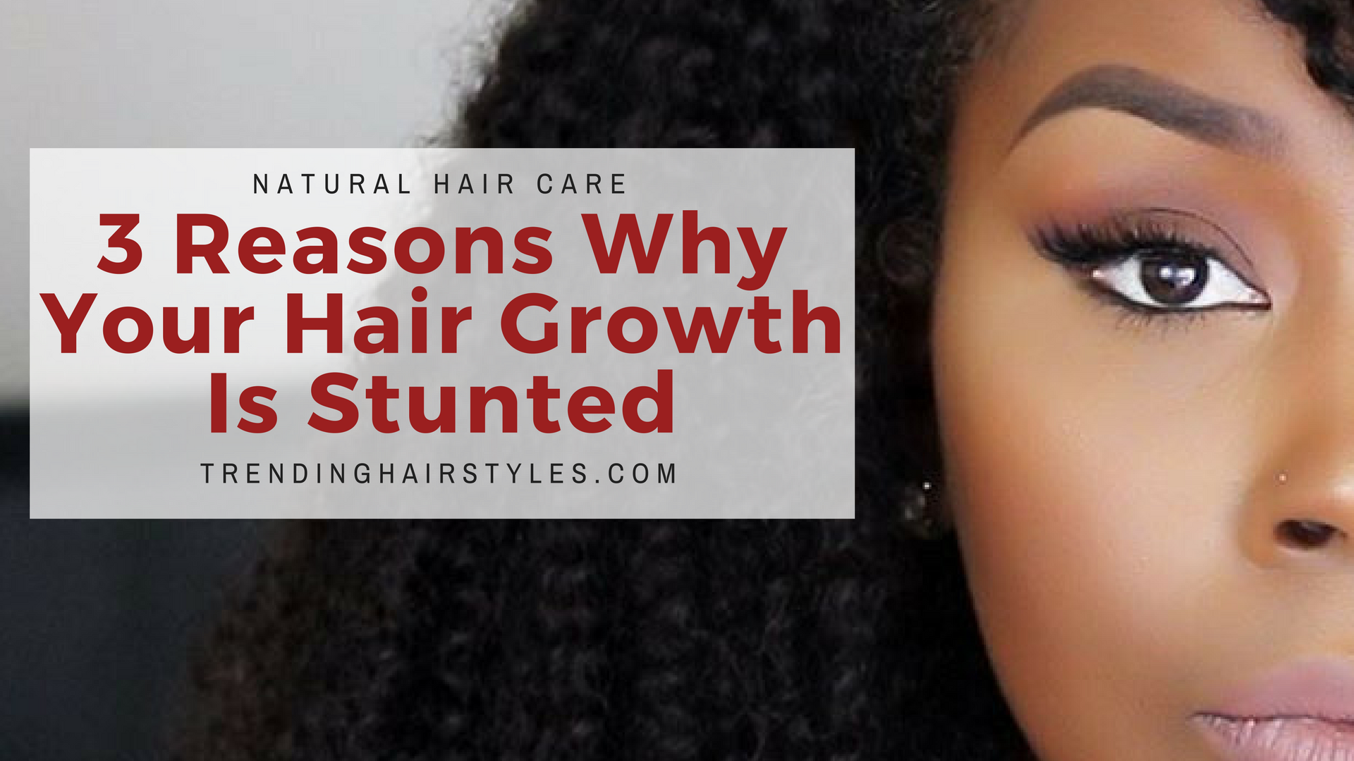 Why Your Hair Growth is Stunted - Natural Hair Journey