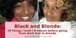 Black and Blonde: 10 Things I Wish I’d Known Before I Went From Dark Hair To Blonde